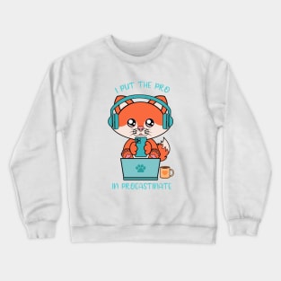 I put the pro in procastinate, cute fox Crewneck Sweatshirt